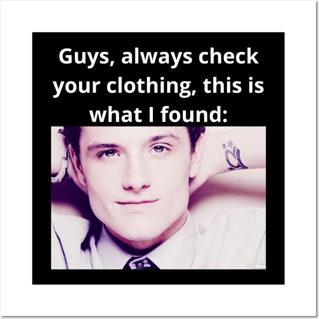 josh hutcherson whistle meme check your clothing photo quote Wall Art by GoldenHoopMarket